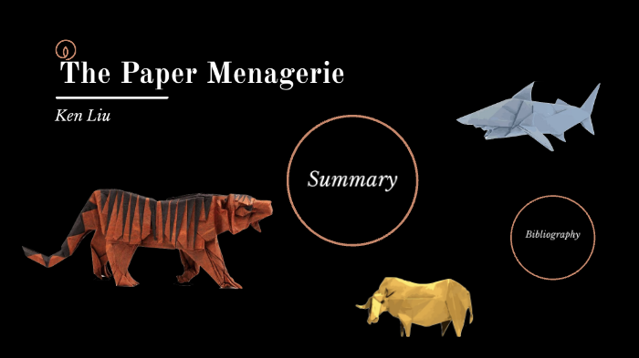 the paper menagerie assignment