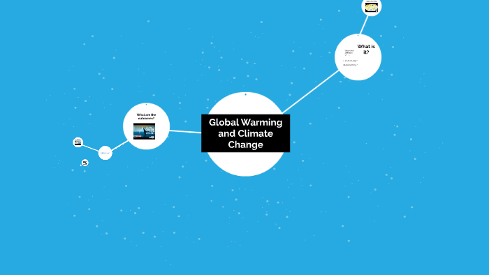 Global Warming and Climate Change by Anzu McMullen on Prezi