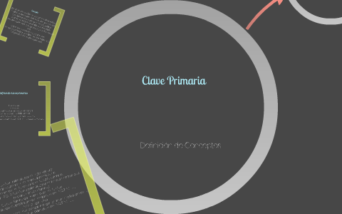 Concepto de Clave Primaria by Alejandro Gomez M. on Prezi