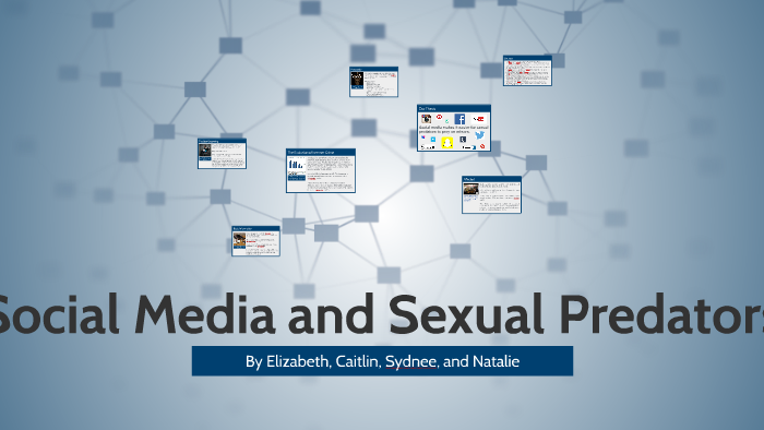 Social Media And Sexual Predators By Natalie W On Prezi