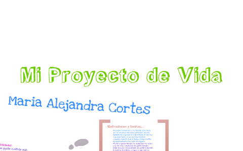 Proyecto de Vida by Maria Alejandra Cortes on Prezi