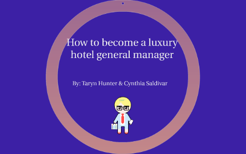 how to become a luxury hotel manager