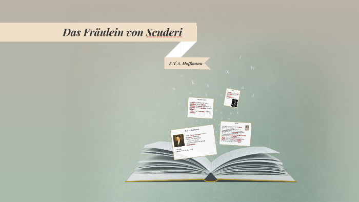 Das Fräulein Von Scuderi Inhaltsangabe Kapitel 1 prezi.com