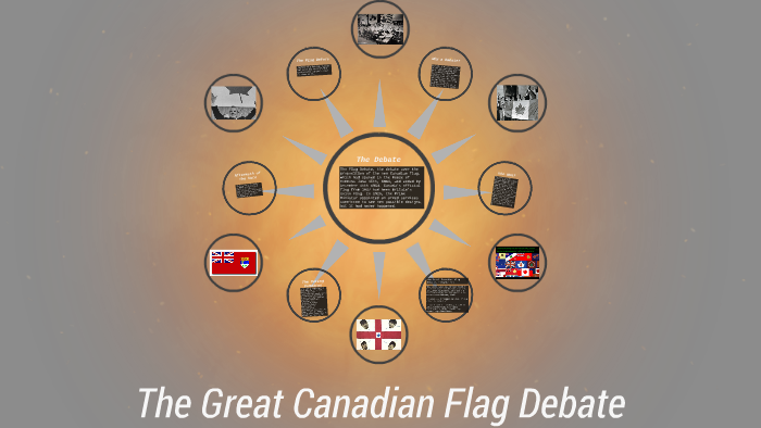 The Great Canadian Flag Debate By Olivia Leversedge On Prezi