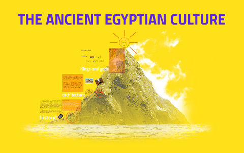 THE ANCIENT EGYPTIAN CULTURE by Thenuga Priya on Prezi