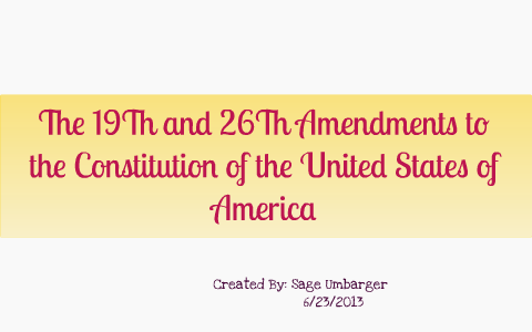 19th and 26th amendments
