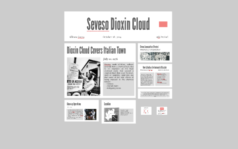 Seveso Dioxin Cloud by alli corra on Prezi