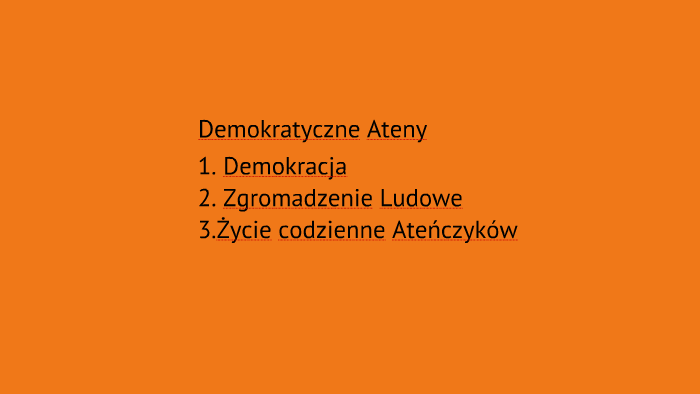 DEMOKRATYCZNE ATENY by Tadeusz Kondraciuk on Prezi