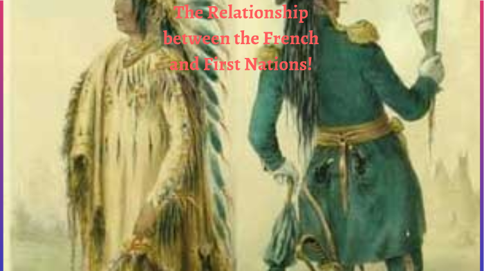 relationship-between-french-and-first-nation-by-liyah-ramgopal