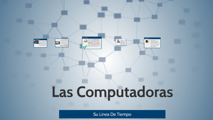 La Linea Del Tiempo De Las Computadoras by fideito fideo on Prezi