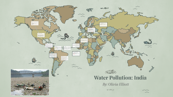 Water Pollution: India by olivia elliott on Prezi