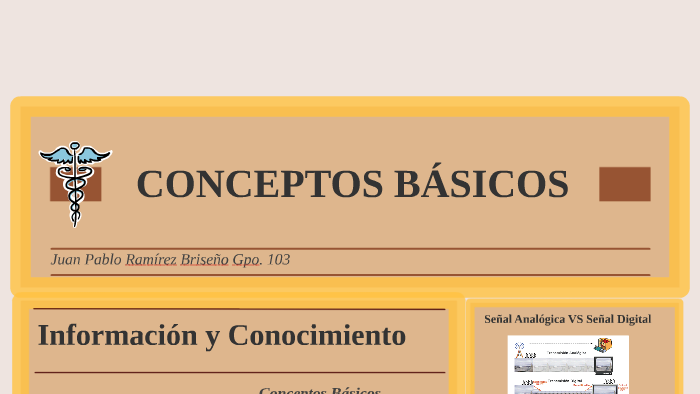 CONCEPTOS BÁSICOS by Juan Pablo Ramirez Briseño on Prezi