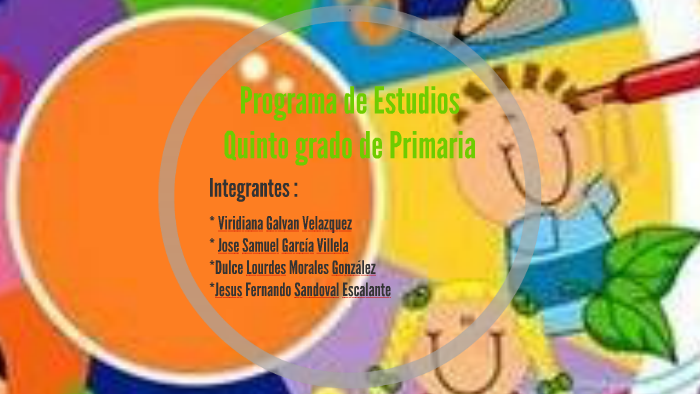 Programa de Estudios Quinto grado de Primaria by Candy Gonzalez on Prezi