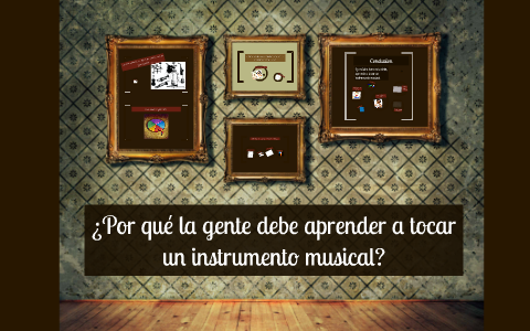 Los Beneficios De Tocar Un Instrumento Musical By Eduardo Sánchez On Prezi Los Beneficios De Tocar Un Instrumento Musical By Eduardo Sánchez On Prezi