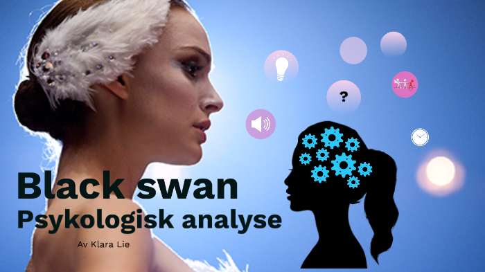 Black Swan psykologi klara lie Prezi Next