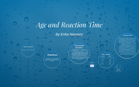 What Affects Reaction Time? by Erika Nannery on Prezi