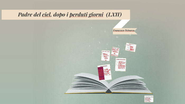 Padre del ciel, dopo i perduti giorni by paola tessarolo on Prezi