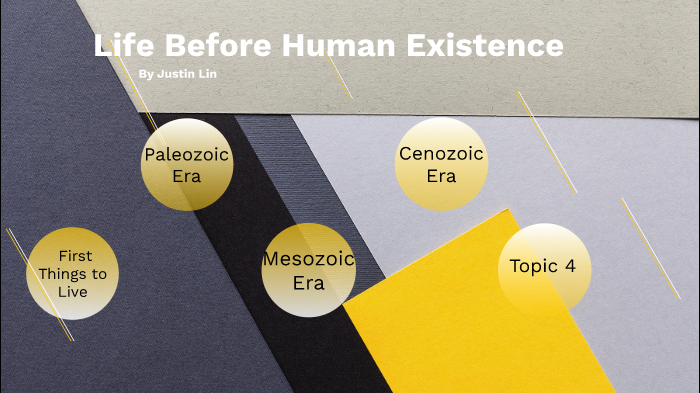 Life Before Human Existence by J L on Prezi
