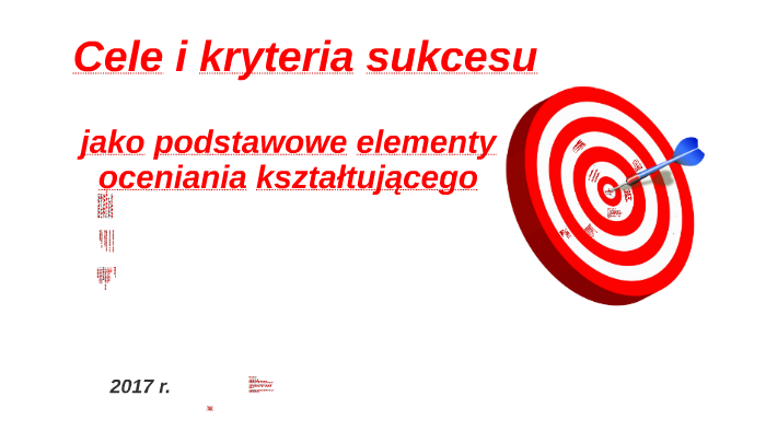 Cele i kryteria sukcesu jako podstawowe elementy oceniania kształtuj by