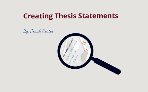 Thesis Statements by Sarah Carter on Prezi