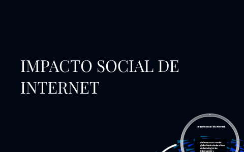 IMPACTO SOCIAL DE INTERNET By