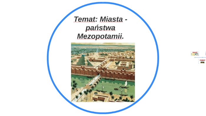 Miasta Państwa Mezopotamii Klasa 5 Temat: Miasta - państwa Mezopotamii. by Insta Nauczyciel on Prezi