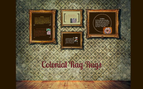 Colonial Rag Rugs by Annette Lu on Prezi