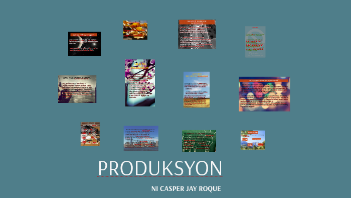 PRODUKSYON by CJay Roque on Prezi
