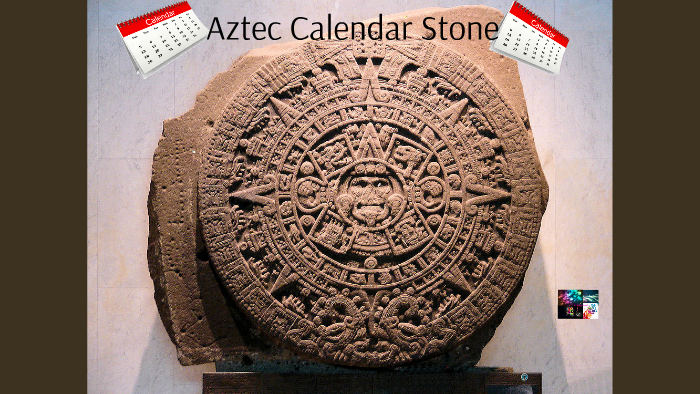 Aztec Calendar Stone by Grade 5-6-7 on Prezi