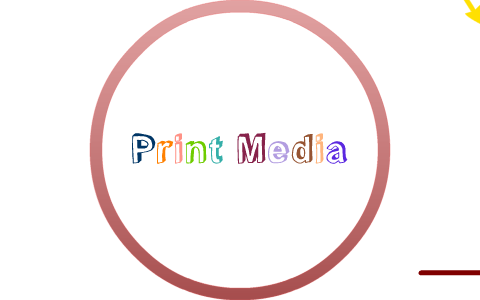 Print Media by on Prezi