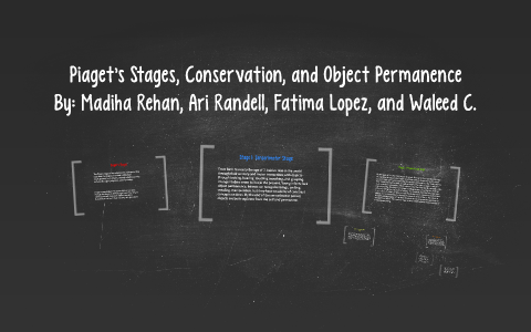 Piaget s Stages Conservation and Object Permanance by Madiha