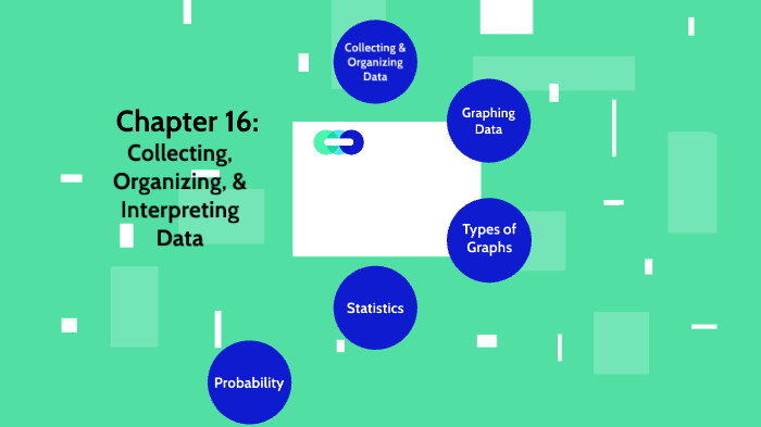 Chapter 16: Collecting, Organizing, & Interpreting Data By Bonnie Stone ...