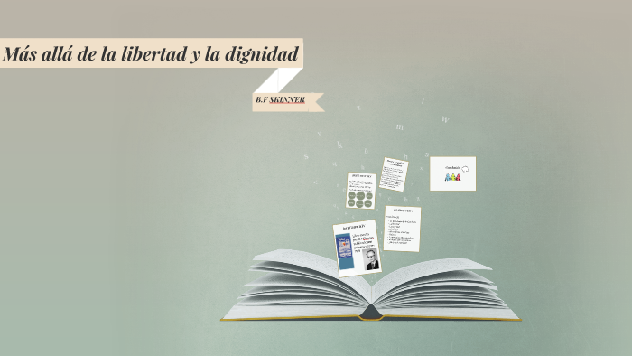 Más allá de la libertad y la dignidad by Iru Lezaola on Prezi