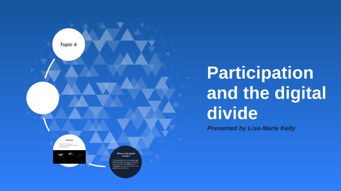 Participation and the digital divide by lisa Kelly on Prezi