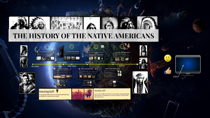 THE HISTORY OF THE NATIVE AMERICANS by DRIDI Jérémy on Prezi