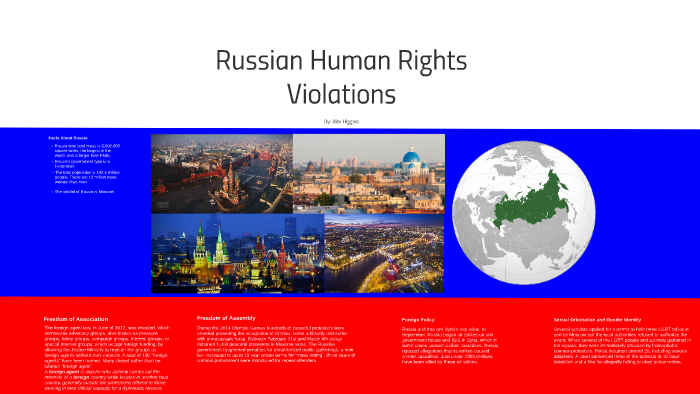 Russian Human Rights Russian Human Rights Violations by Alex Higgins on Prezi