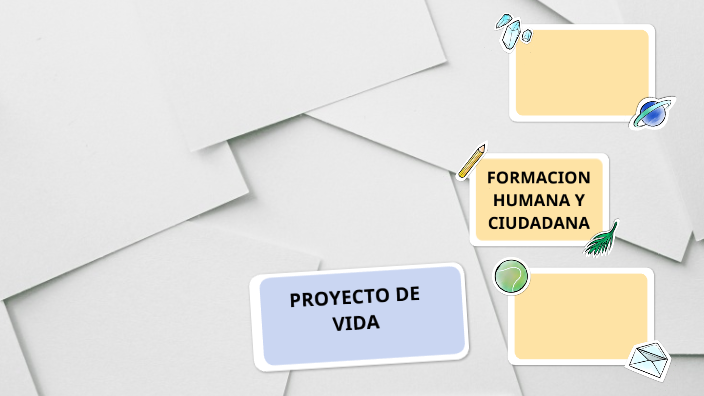 PROYECTO DE VIDA by flore gomez on Prezi