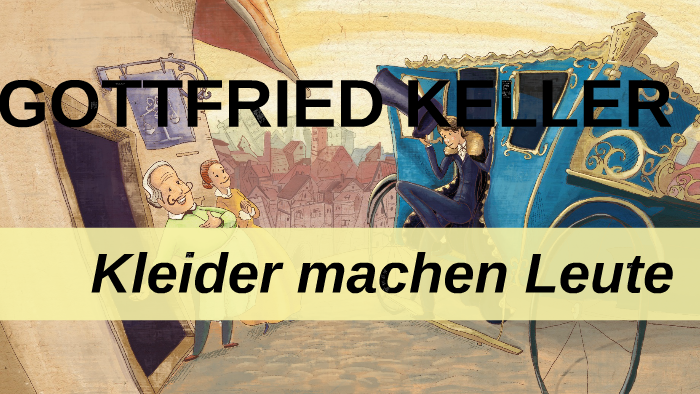 Gottfried Keller Kleider Machen Leute By Aycin Oztamur