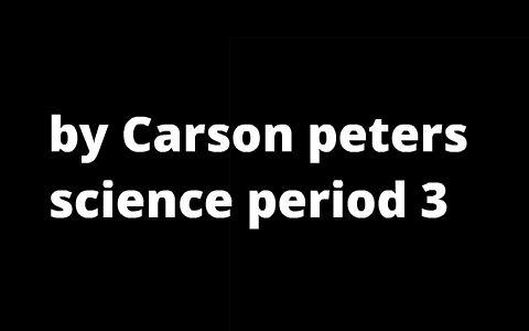 carson peters by carson peters on Prezi