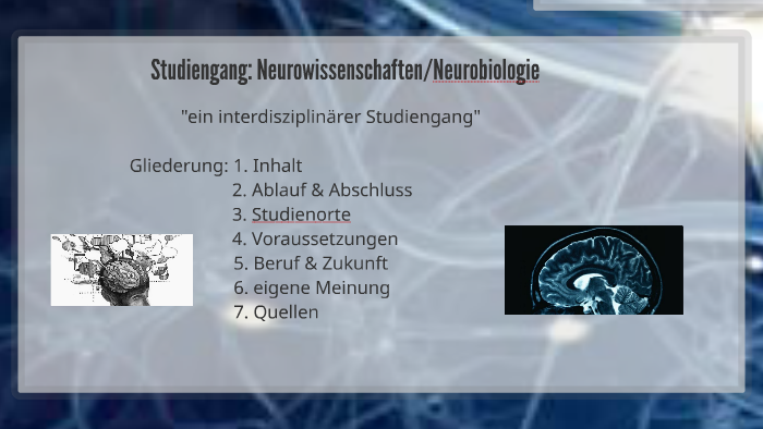 Studiengang: Neurowissenschaften/ Neurobiologie by Ben end on Prezi