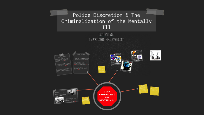 Police Discretion: The Criminalization of the Mentally Ill by Cassidy ...