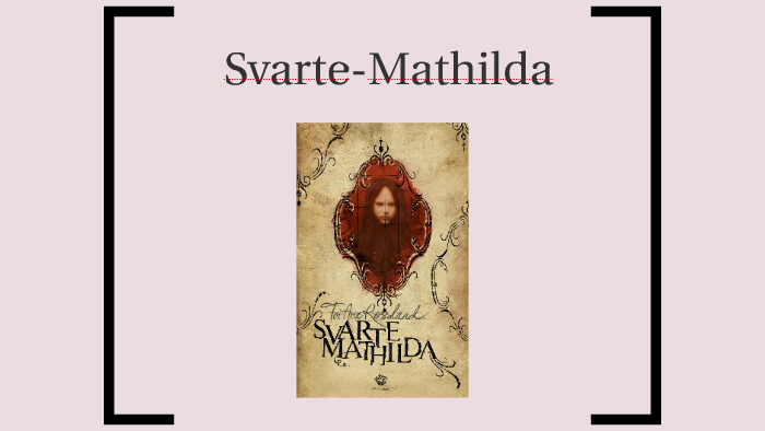 Svarte-Mathilda by Eira Bitnes