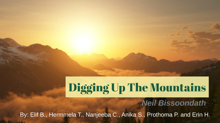 Digging Up The Mountains by Elif Baran on Prezi Next