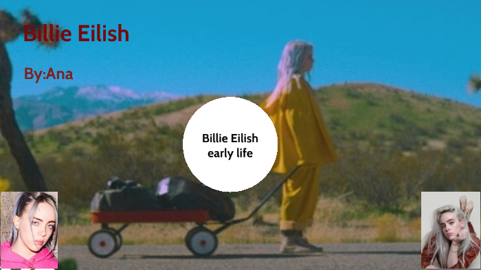 Billie Eilish by Ana Sanchez Mason on Prezi