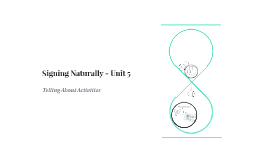 Signing Naturally Unit 5 Cori Goldberg