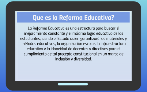 La Reforma Educativa es una estructura para buscar el mejora by johany ...