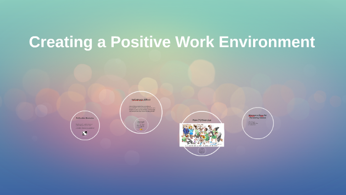 Creating a Positive Work Environment by Ann LeRoy