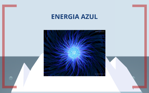 ENERGIA AZUL by Santiago Perico on Prezi