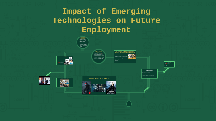 Impact Of Emerging Technologies On Future Employment By On Prezi