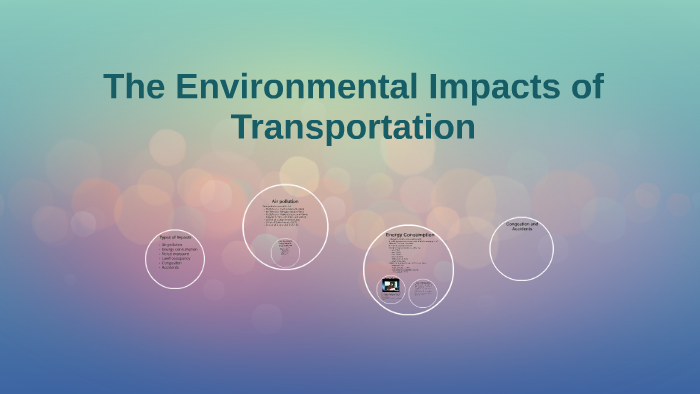 the-environmental-impacts-of-transportation-by-allison-kosmiski